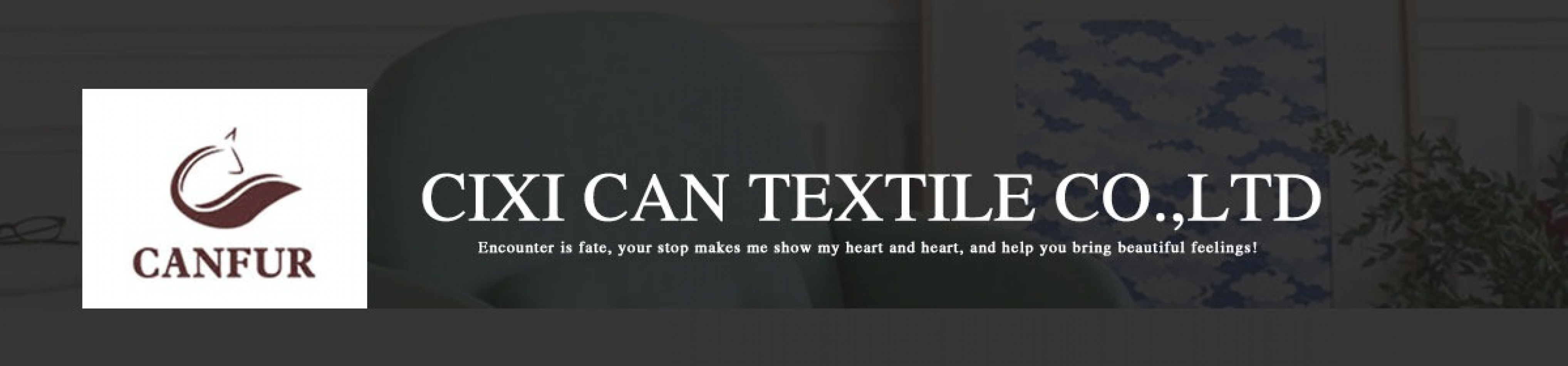 CIXI CAN TEXTILE CO., LTD