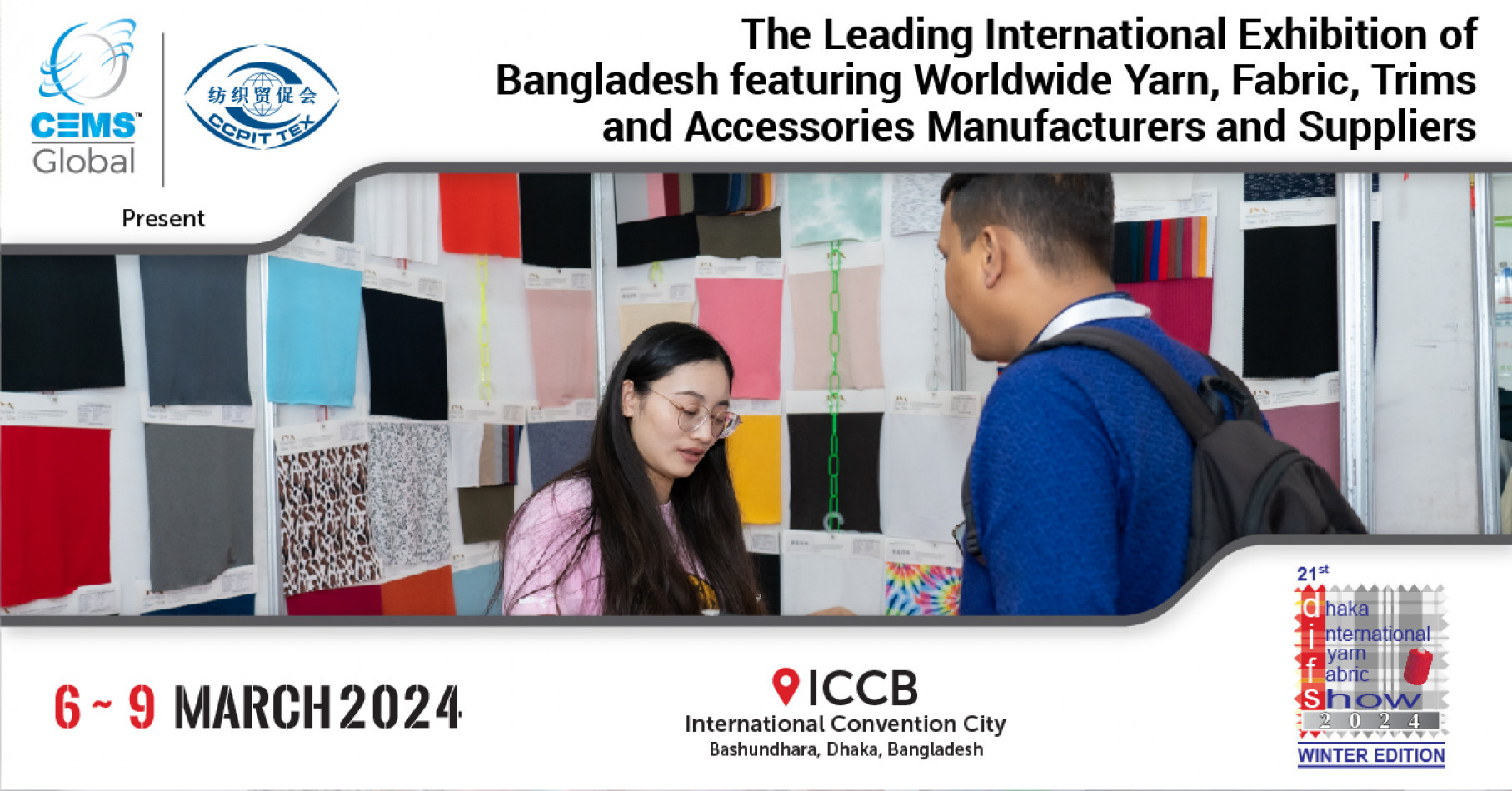 CEMS-Global and CCPIT-Tex's 21st Dhaka Int'l Yarn & Fabric Show 2024 (Winter Edition) from 6 - 9 March 2024