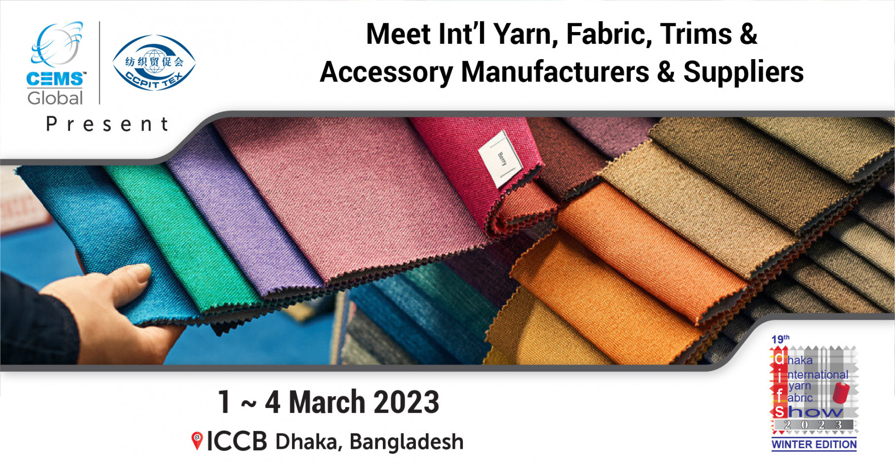 CEMS-Global USA & CCPIT-Tex China to organize the 19th Dhaka Int'l Yarn & Fabric Show 2023 in Bangladesh from 1 ~ 4 March 2023